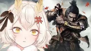 Yuzu Plays Sekiro: Shadows Die Twice - Part 1