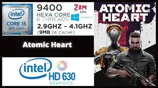 Atomic Heart, teste  UHD 630 Notebook 2AME550