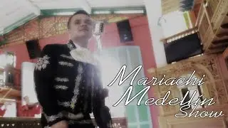 MARIACHI MEDELLÍN SHOW - Prometo