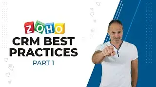 ZOHO CRM Best Practices - Part 1