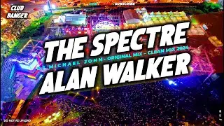 EDM CLUB BANGER - THE SPECTRE (DJ MICHAEL JOHN FT. ALAN WALKER)