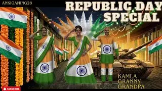 KAMLA GRANNY GRANDPA CELEBERATES REPUBLIC DAY 🇮🇳|| KAMLA VS GRANNY FULL VIDEO 