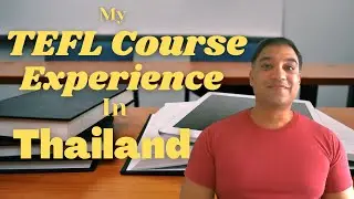 TEFL Course Experience in Thailand | What Did My Course Teach Me | Desi abroad