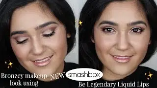 BRONZEY LOOK USING SMASHBOX BE LEGENDARY LIQUID LIP! | JORDYN TAYLOR ♡