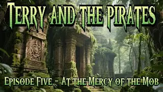 Terry and the Pirates - part five - At the Mercy of the Mob  1940