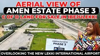 AMEN ESTATE PHASE 3: AERIAL VIEW OF AMEN ESTATE PHASE 3 - Land For Sale In Ibejulekki Lagos Nigeria