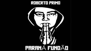 Roberto Primo - (Paraná Fundão) Álbum Completo 
