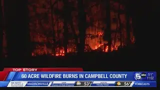 Campbell County fire burned an estimated 60 acres, no damage reported