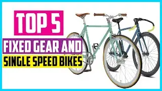 ✅Top 5 Best Fixed Gear and Single Speed Bikes 2022 Reviews