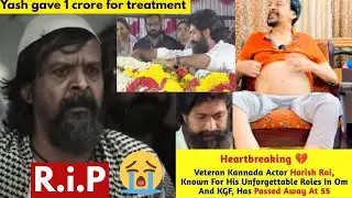 Kgf chacha death | Kasim chacha cancer death | Harish roy death thyroid cancer throat cancer Yash 