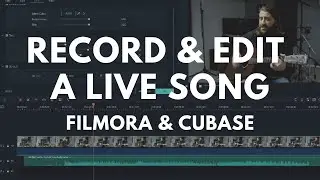 How to Record and Edit a Live Song (Cubase, Filmora 9, Nikon D5500)