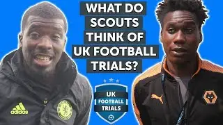 What do Scouts & Coaches Think of UK Football Trials? | NEW 2018