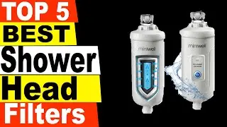TOP 5 Best Shower Head Filters Review 2021
