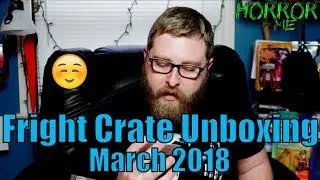 FRIGHT CRATE March 2018 UNBOXING w/ Horror in Me