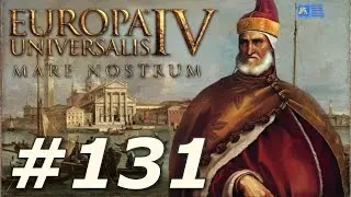 Europa Universalis IV: Mare Nostrum | Venice - Part 131