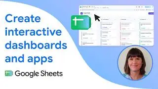 How to create interactive dashboards and apps in Google Sheets