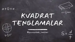 Kvadrat tenglama va uning yechilish usullari