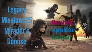 Assassin's Creed Rebellion - Legacy Missions 25 Mirador's Demise - 3 Star Walkthough
