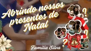 VLOG: ABRINDO TODOS OS NOSSOS PRESENTES DE NATAL 🎁 🎄 | Família Silva