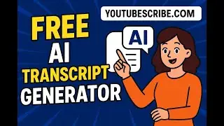 FREE AI YouTube Transcript Generator & Downloader - Get Transcript in Seconds! YoutubeScribe.com