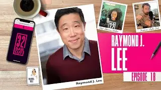 32 Bar Cut: The Show - Raymond J. Lee Episode 18