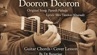 Dooron Dooron &ndash; Guitar Chords & Acoustic Cover Lesson | Paresh Pahuja | Dr Banerjee