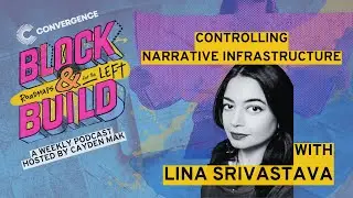 Controlling Narrative Infrastructure w/Lina Srivastava