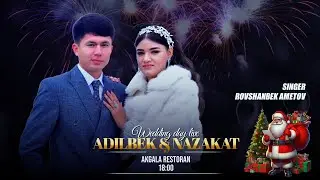 24 DEKABR 2025 ADILBEK NAZOKAT LIVE