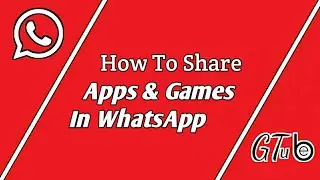 How To Send Games and apk Files On Whatsapp ( Without Any External Apps )