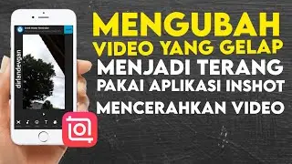 Cara Mengubah Video Gelap menjadi Terang pakai Aplikasi Inshot | Tutorial 13