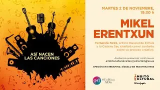 Ciclo Así nacen las canciones l Fernando Neira charla con Mikel Erentxun