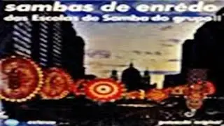 GRANDES SAMBAS DE ENREDO SÉRIE A CARNAVAL RIO 1973 / 1974 / 1978 / 1979