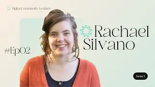 Rachael Silvano - Zapier Community Operations Manager | Digital Community Leaders Podcast