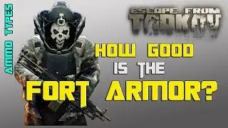 Escape From Tarkov: How strong is the Fort Armor? Ammo Types, Bullet Resistance to Armor