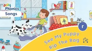 See My Puppy Rip the Rag - Jolly Phonics Song - Learn Letter Sound /r/ for Kids - British English
