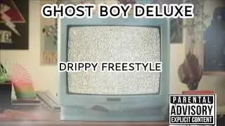 Drippy freestyle( official track) by ghost boy deluxe 