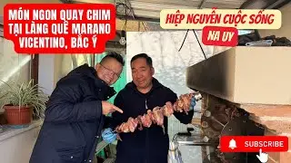 Món Ngon Quay Chim Tại Làng Quê Marano Vicentino, Bắc Ý