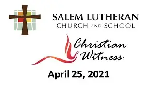 April 25, 2021 - Confirmation Prayer Partner Reveal and Christian Witness Service