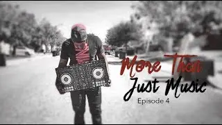 More Than Just Music [Episode 4 - DJ Phantm]