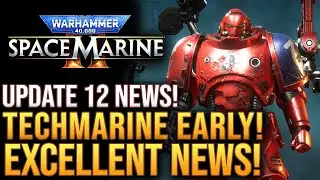 Warhammer 40k Space Marine 2 - Excellent News! TechMarine Early Access! Update 12 Dev News!