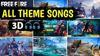 Free Fire All Theme Songs || Old - New All Theme Songs In Garena Free Fire