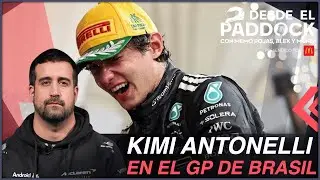 Kimi Antonelli en el GP de Brasil - Desde el Paddock T2 - Cap&iacute;tulo 39