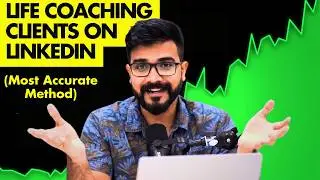 How Life Coaches Get High-Ticket Clients Using LinkedIn