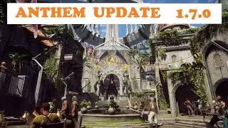 Anthem Update 1.7.0 is LIVE now!