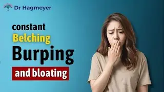 🤢Constant Belching and Burping?🤔Here's What's Causing It!How to Stop Belching and Nausea.Dr Hagmeyer