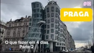 PRAGA -  O que fazer em 4 dias - Parte 2