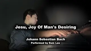 Bach: Jesu, Joy of Man's Desiring | #piano by #eumlee #bach