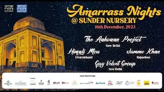 Amarrass Nights ft. @theaahvaanprojectdilli, Himali Mou & Guy Velvet Group | 16 Dec 2023 | Showreel