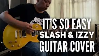 Guns n’ Roses: It’s so Easy Slash and Izzy Stradlin Guitar Cover