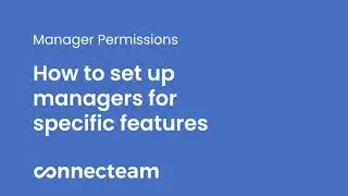 Connecteam | Manager Permissions | How to set up managers for specific features